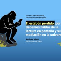 portada de la presentación El Eslabón perdido: por qué debemos hablar de la lectura en pantalla y su mediación en la universidad.